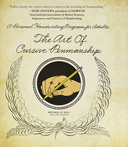 The Art of Cursive Penmanship: A Personal Handwriting Program for Adults