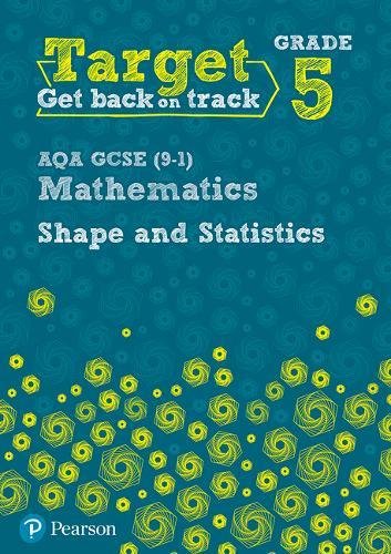 Target Grade 5 AQA GCSE (9-1) Mathematics Shape and Statistics Workbook (Intervention Maths)