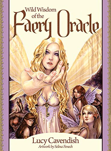 Wild Wisdom Of The Faery Oracle New Edition: Oracle Card and Book Set, 47 full Colour Cards and Guidebook (Oracle Cards)