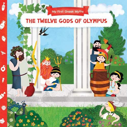The Twelve Gods of Olympus (My First Greek Myths)