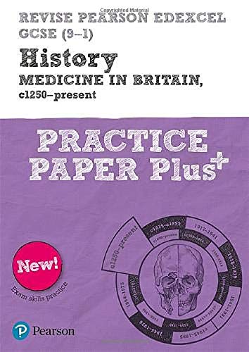 Pearson REVISE Edexcel GCSE (9-1) History Medicine in Britain Practice Paper Plus: for home learning, 2021 assessments and 2022 exams (Revise Edexcel GCSE History 16)