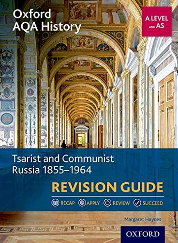 Oxford AQA History for A Level: Tsarist and Communist Russia 1855-1964 Revision Guide: With all you need to know for your 2021 assessments