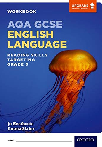 AQA GCSE English Language: Reading Skills Workbook- Targeting Grade 5 (AQA GCSE English Language and English Literature)