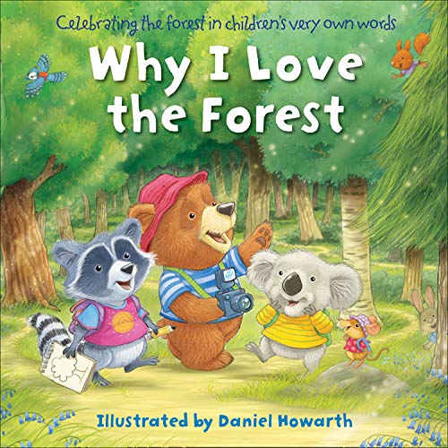 Why I Love the Forest: A celebration of the forest for the very youngest readers