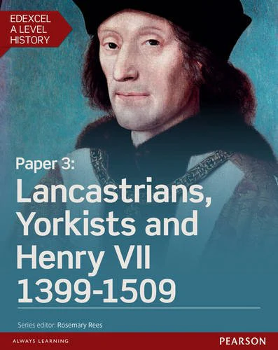 Edexcel A Level History, Paper 3: Lancastrians, Yorkists and Henry VII 1399-1509 Student Book + ActiveBook (Edexcel GCE History 2015)