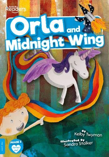 Orla and The Midnight Wing (BookLife Readers)