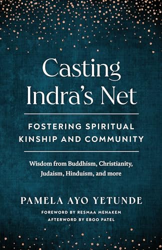 Casting Indras Net: Fostering Spiritual Kinship and Community