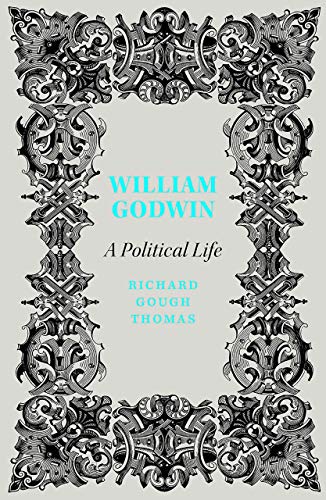 William Godwin: A Political Life