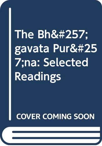 The Bhagavata Purana: Selected Readings