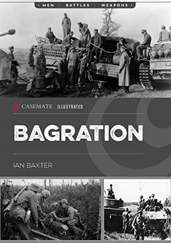 Operation Bagration : The Soviet Destruction of German Army Group Center, 1944