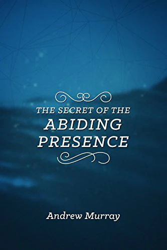 Secret of the Abiding Presence, The