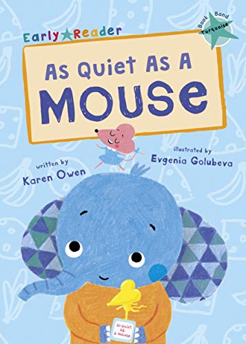 As Quiet As A Mouse: (Turquoise Early Reader) (Turquoise Band)