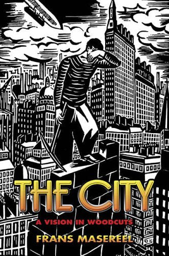 The City: A Vision in Woodcuts (Dover Fine Art, History of Art)