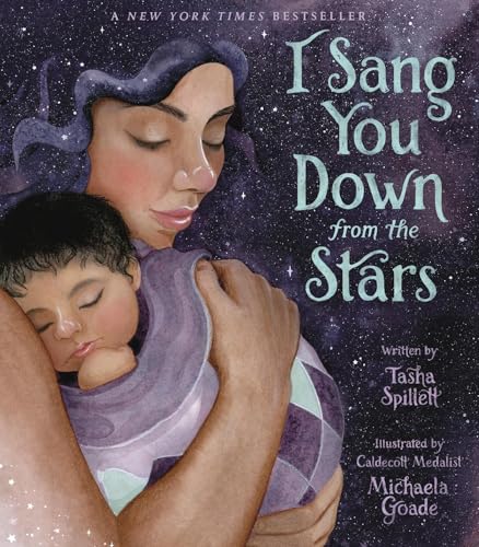 I Sang You Down from the Stars [Paperback] [2026] Spillett, Tasha; Goade, Michaela