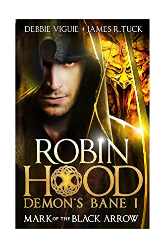 Mark of the Black Arrow (Robin Hood: Demon Bane #1) (Robin Hood: Demon's Bane)