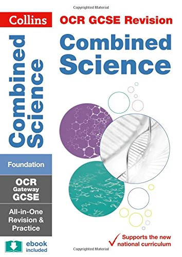 GCSE Combined Science Foundation OCR Gateway Complete Practice and Revision Guide: GCSE Grade 9-1 (Collins GCSE 9-1 Revision)