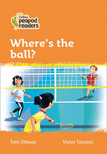 Collins Peapod Readers – Level 4 – Where’s the ball?