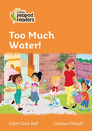Collins Peapod Readers – Level 4 – Too Much Water!