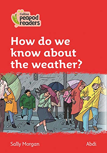 Collins Peapod Readers – Level 5 – How do we know about the weather?