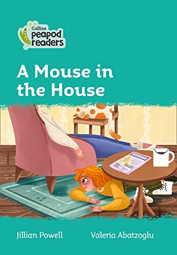 Collins Peapod Readers – Level 3 – A Mouse in the House