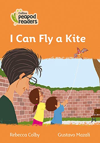 Collins Peapod Readers – Level 4 – I Can Fly a Kite