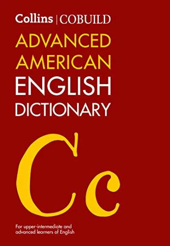 Collins COBUILD Advanced American English Dictionary: for upper-intermediate and advanced learners of English [Hardcover] [2024] Collins CoBUILD