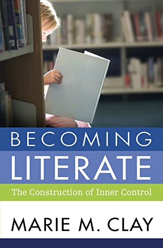 Becoming Literate: The Construction of Inner Control (Marie Clay) [Paperback] [2015] Clay, Marie M.
