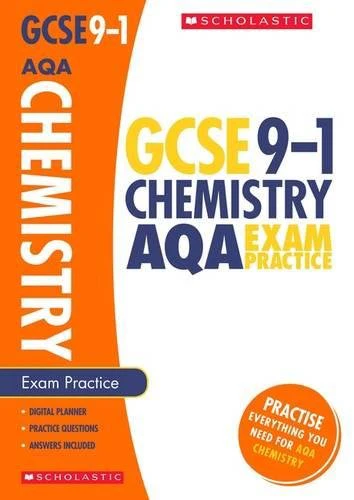 GCSE Chemistry AQA Exam Practice Book. Achieve the Highest Grades for the 9-1 Course including free revision app (Scholastic GCSE Grades 9-1 Revision and Practice)