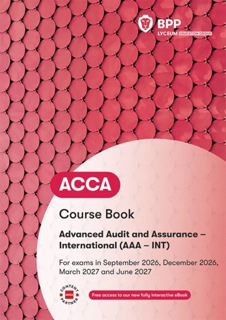ACCA Advanced Audit and Assurance (International): Course Book [Taschenbuch] [2026] BPP Learning Media