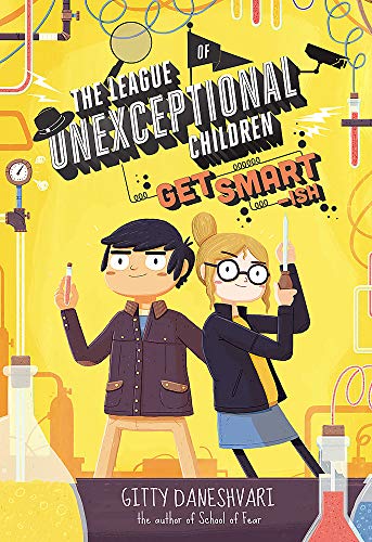 Get Smart-ish: Book 2 (The League of Unexceptional Children)
