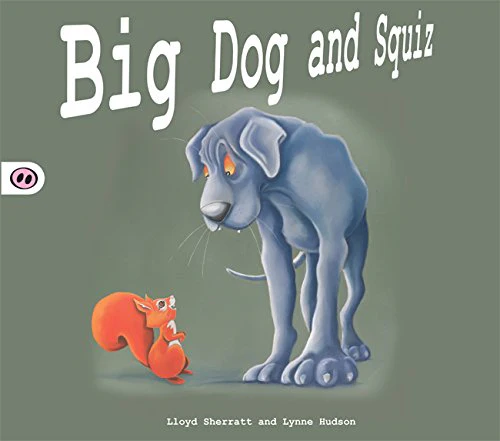 Big Dog and Squiz (Picture Books)