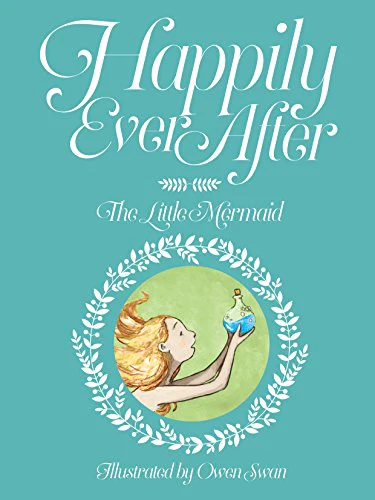 Happily Ever After: The Little Mermaid
