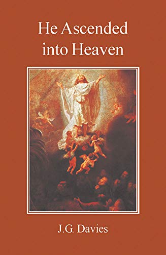 He Ascended into Heaven: A Study in the History of Doctrine