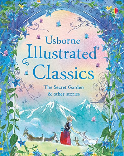 Illustrated Classics: The Secret Garden and other stories (Illustrated Story Collection) (Illustrated Story Collections)