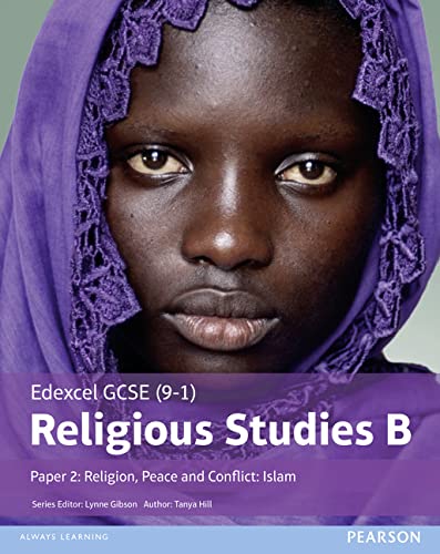 Edexcel GCSE (9-1) Religious Studies B Paper 2: Religion, Peace and Conflict - Islam Student Book (Edexcel GCSE (9-1) Religious Studies Spec B)