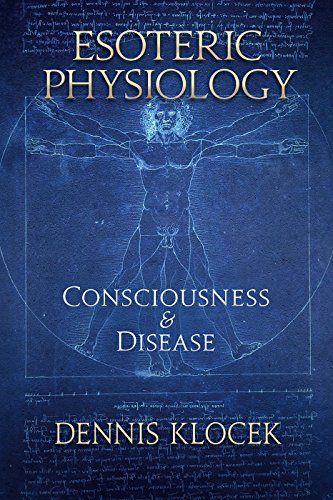 Esoteric Physiology: Consciousness and Disease