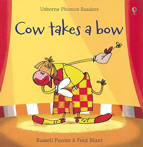 Cow Takes a Bow (Phonic Readers) (Phonic Stories)