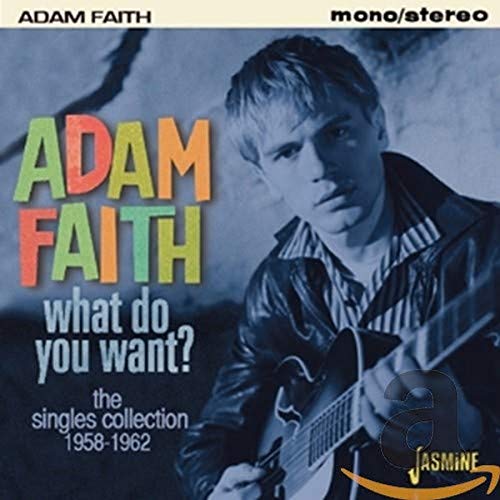 Adam Faith - What Do You Want? - The Singles Collection 1958-1962 [CD]