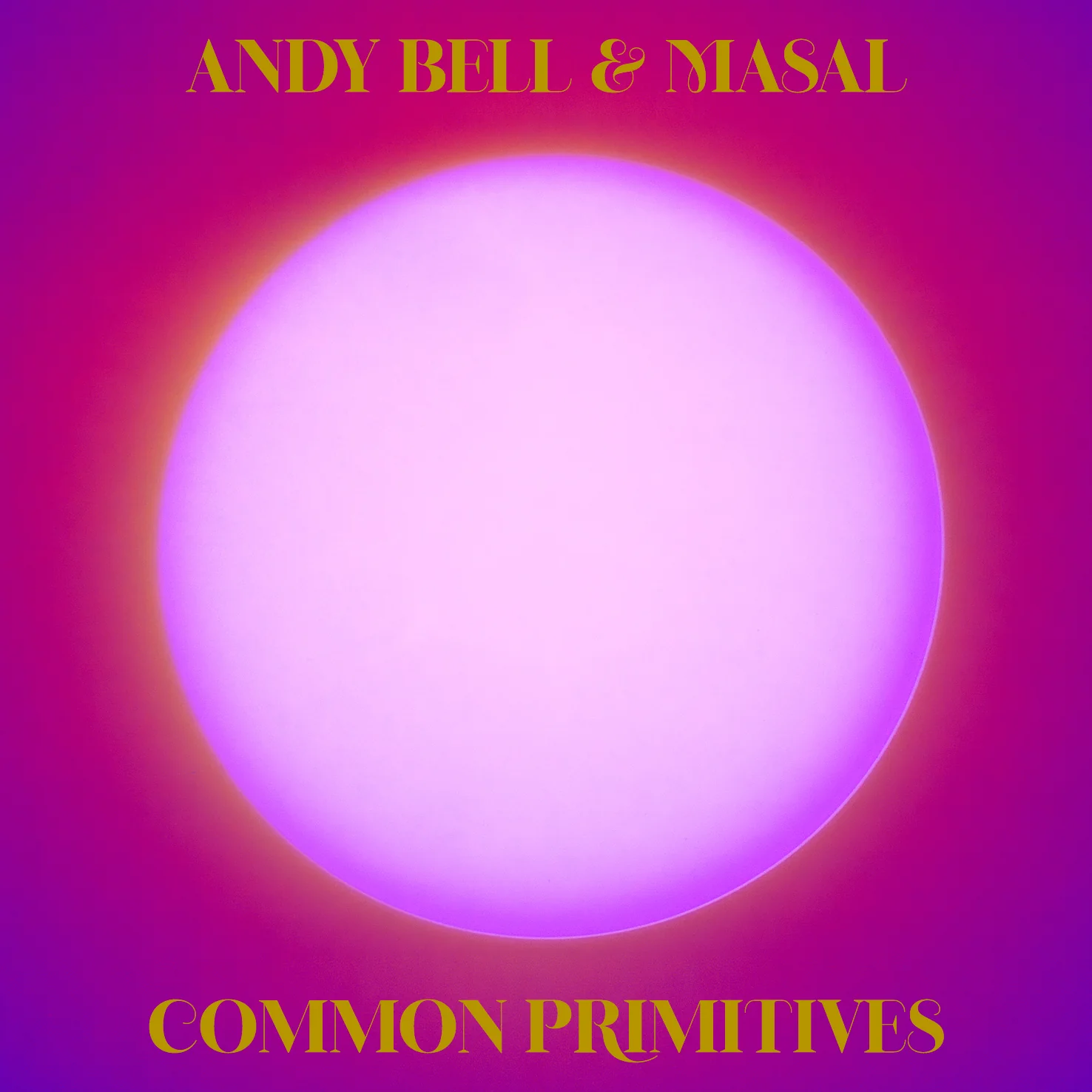 Andy Bell & Masal - Common Primitives (Colour LP) [VINYL] - Image 2