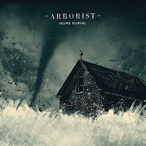 Arborist - Home Burial [CD]