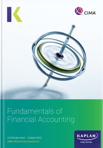 BA3 FUNDAMENTALS OF FINANCIAL ACCOUNTING - EXAM PRACTICE KIT