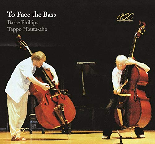 Barre Phillips & Teppo Hauta-Aho - To Face The Bass [CD]
