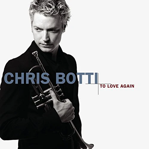 Botti Chris - To Love Again [CD]
