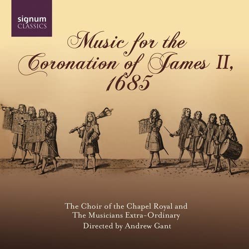 Bowman, Tortise, Oshea, Chapel Royal, Gant - Music for the Coronation of James II, 1685 [CD]