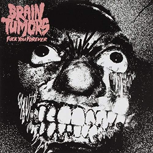 Brain Tumors - Fuck You Forever [7"] [VINYL]
