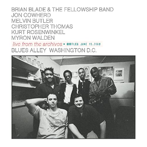 Brian Blade & The Fellowship B - Live From The Archives - Bootleg June 15th 2000 [CD]
