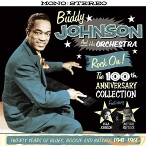 Buddy Johnson & His Orchestra - Rock On! The 100th Anniversary Collection - Twenty Years of Blues, Boogie and Ballads 1941-1961 [CD]