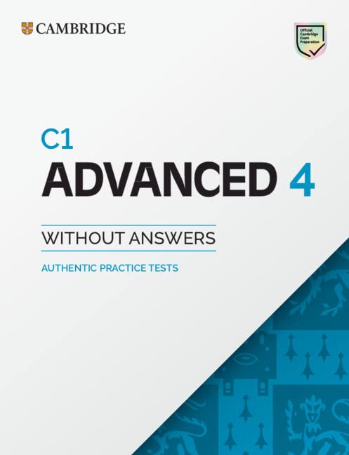 C1 Advanced 4 Student's Book without Answers: Authentic Practice Tests (CAE Practice Tests)