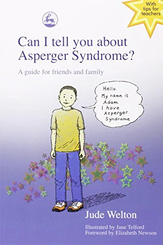 Can I tell you about Asperger Syndrome?: A guide for friends and family
