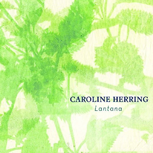 Caroline Herring - Lantana [CD]